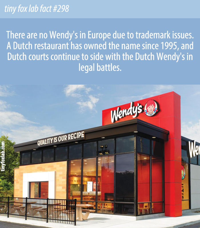 There are no Wendy's in Europe due to trademark issues.
